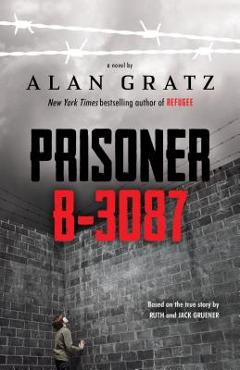 Prisoner B-3087 - Alan Gratz