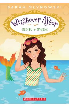 Sink or Swim (Whatever After #3) - Sarah Mlynowski