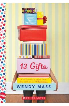 13 Gifts: A Wish Novel - Wendy Mass