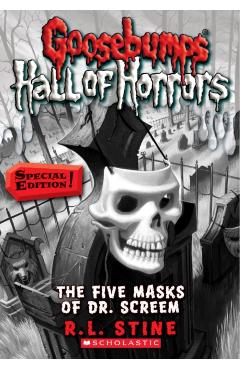Goosebumps Hall of Horrors #3: The Five Masks of Dr. Screem: Special Edition, Volume 3: Special Edition - R. L. Stine