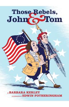 Those Rebels, John & Tom - Barbara Kerley