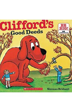 Clifford\'s Good Deeds - Norman Bridwell