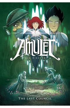 The Last Council (Amulet #4) - Kazu Kibuishi