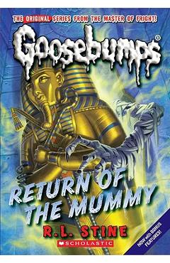 Return of the Mummy (Classic Goosebumps #18) - R. L. Stine