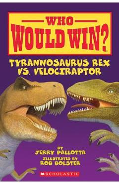 Tyrannosaurus Rex vs. Velociraptor - Jerry Pallotta