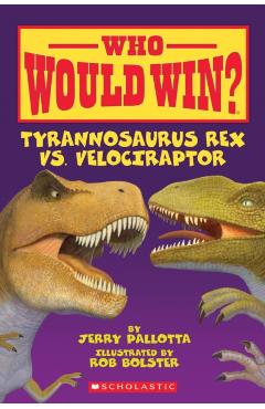 Tyrannosaurus Rex vs. Velociraptor - Jerry Pallotta