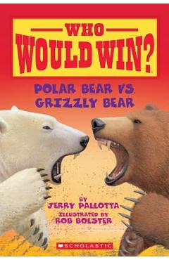 Polar Bear vs. Grizzly Bear - Jerry Pallotta