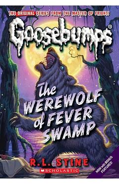 Werewolf of Fever Swamp (Classic Goosebumps #11) - R. L. Stine
