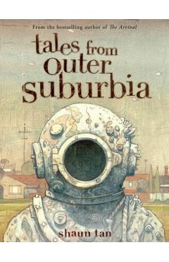 Tales from Outer Suburbia - Shaun Tan