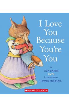 I Love You Because You're You - Liza Baker