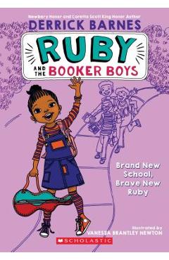 Brand New School, Brave New Ruby (Ruby and the Booker Boys #1) - Derrick Barnes