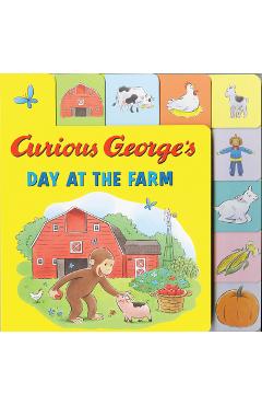 Curious George\'s Day at the Farm (Tabbed Lift-The-Flap) - H. A. Rey