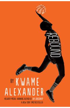 Rebound - Kwame Alexander