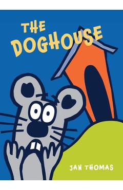The Doghouse - Jan Thomas