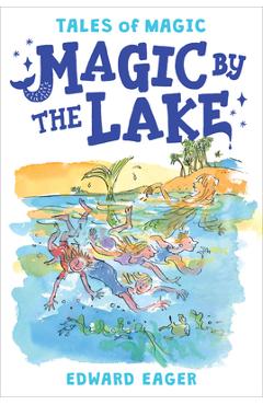 Magic by the Lake, Volume 2 - Edward Eager