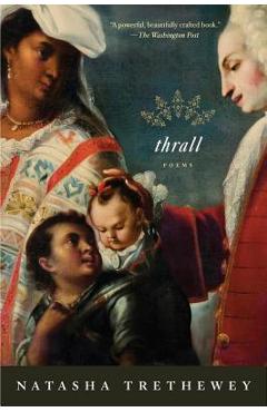 Thrall: Poems - Natasha Trethewey