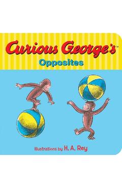 Curious george's opposites - h. a. rey