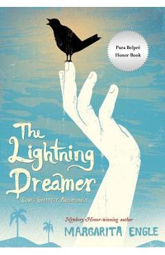 The Lightning Dreamer: Cuba's Greatest Abolitionist - Margarita Engle