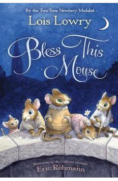 Bless this mouse - lois lowry