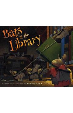 Bats at the Library - Brian Lies
