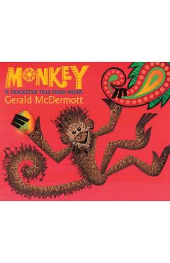 Monkey: A Trickster Tale from India - Gerald Mcdermott