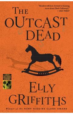 The Outcast Dead - Elly Griffiths
