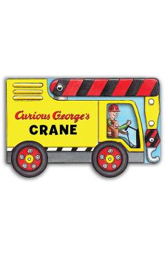Curious George\'s Crane (Mini Movers Shaped Board Books) - H. A. Rey