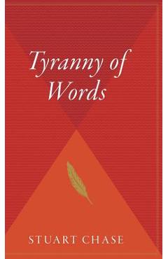 Tyranny of Words - Stuart Chase