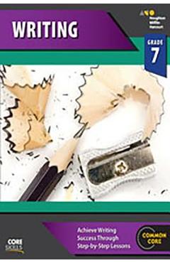 Steck-Vaughn Core Skills Writing: Workbook Grade 7 - Steck-vaughn Company