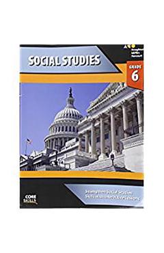 Steck-Vaughn Core Skills Social Studies: Workbook Grade 6 - Steck-vaughn Company