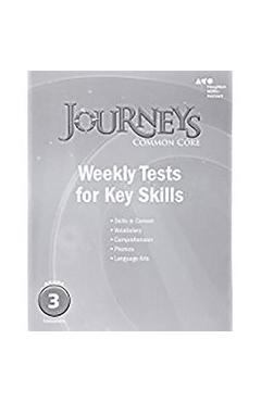 Houghton Mifflin Harcourt Journeys: Common Core Weekly Assessments Grade 3 - Houghton Mifflin Harcourt