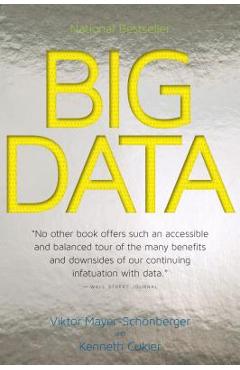 Big Data: A Revolution That Will Transform How We Live, Work, and Think - Viktor Mayer-sch�nberger