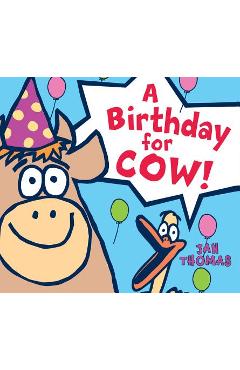 A Birthday for Cow! - Jan Thomas