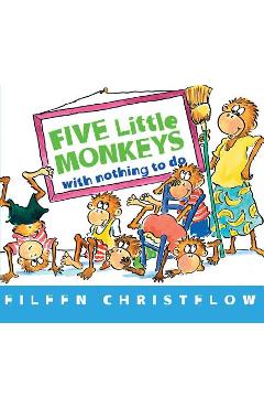 Five Little Monkeys with Nothing to Do - Eileen Christelow