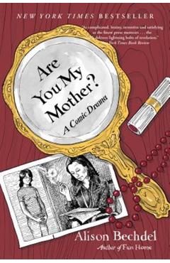 Are You My Mother?: A Comic Drama - Alison Bechdel