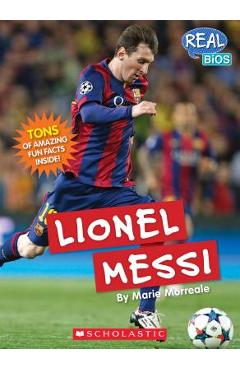 Lionel Messi (Real Bios) - Marie Morreale