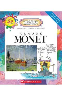 Claude Monet (Revised Edition) (Getting to Know the World\'s Greatest Artists) - Mike Venezia