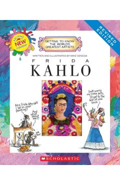 Frida Kahlo (Revised Edition) (Getting to Know the World's Greatest Artists) - Mike Venezia