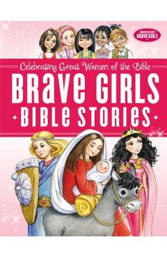 Brave Girls Bible Stories - Thomas Nelson