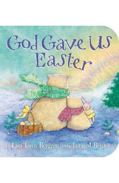 God Gave Us Easter - Lisa Tawn Bergren