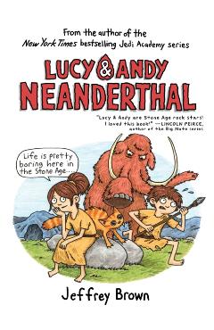 Lucy & Andy Neanderthal - Jeffrey Brown