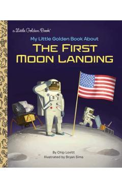 My Little Golden Book about the First Moon Landing - Charles Lovitt