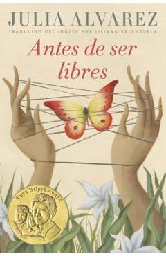 Antes de Ser Libres - Julia Alvarez
