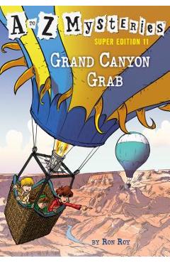 A to Z Mysteries Super Edition #11: Grand Canyon Grab - Ron Roy