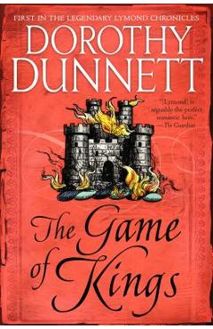 The Game of Kings: Book One in the Legendary Lymond Chronicles - Dorothy Dunnett