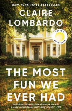 The Most Fun We Ever Had - Claire Lombardo