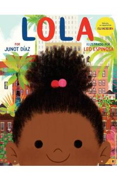 Lola: Edici�n En Espa�ol de Islandborn - Junot D�az
