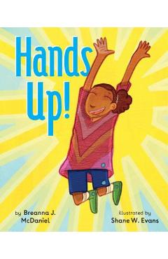 Hands Up! - Breanna J. Mcdaniel