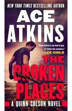 The Broken Places - Ace Atkins
