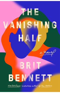 The Vanishing Half - Brit Bennett